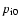 $p_{\rm i0} $