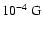 ${\rm 10}^{{\rm - 4}} ~{\rm G}$