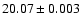 $20.07\pm0.003$