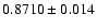 $0.8710\pm0.014$