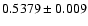 $0.5379\pm0.009$