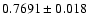 $0.7691\pm0.018$