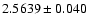 $2.5639\pm0.040$