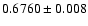 $0.6760\pm0.008$