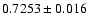 $0.7253\pm0.016$