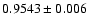 $0.9543\pm0.006$