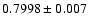 $0.7998\pm0.007$