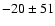 $-20\pm51$