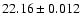 $22.16\pm0.012$