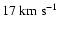 $17~{\rm km~s}^{-1}$