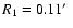 $R_1=0.11\hbox{$^\prime$ }$
