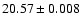 $20.57\pm0.008$
