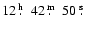 $12~\hbox{$.\!\!^{\rm h}$ }~ 42~ \hbox{$.\!\!^{\rm m}$ }~50~ \hbox{$.\!\!^{\rm s}$ }$