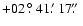 $+02~ \hbox{$.\!\!^\circ$ }41
\hbox{$.\mkern-4mu^\prime$ }17 \hbox{$.\!\!^{\prime\prime}$ }$