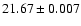 $21.67\pm0.007$