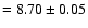 $=8.70\pm 0.05$