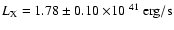 $L_{{\rm X}}=1.78\pm 0.10\times\!10^{~41}~{\rm erg/s}$