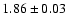 $1.86\pm0.03$