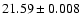 $21.59\pm0.008$