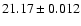$21.17\pm0.012$