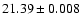 $21.39\pm0.008$