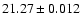 $21.27\pm0.012$