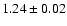 $1.24\pm0.02$