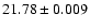 $21.78\pm0.009$