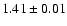 $1.41\pm0.01$