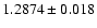 $1.2874\pm0.018$