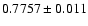 $0.7757\pm0.011$