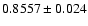 $0.8557\pm0.024$