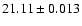 $21.11\pm0.013$
