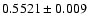 $0.5521\pm0.009$
