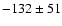 $-132\pm51$