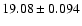 $19.08\pm0.094$