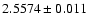 $2.5574\pm0.011$