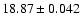 $18.87\pm0.042$