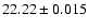 $22.22\pm0.015$