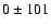 $0\pm101$