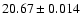$20.67\pm0.014$