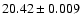 $20.42\pm0.009$