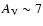 $A_{\rm V} \sim 7$
