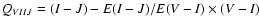$Q_{VIIJ} = (I-J) - E(I-J)/E(V-I) \times (V-I)$