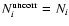 $N_i^{\rm uncorr} = N_i$