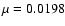 $\mu = 0.0198$