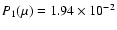$P_1(\mu)=1.94 \times
10^{-2}$