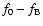 $f_0-f_{\rm B}$
