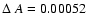 $\Delta~A=0.00052$