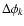 $\Delta \phi _k$